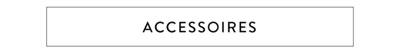 Accessoires